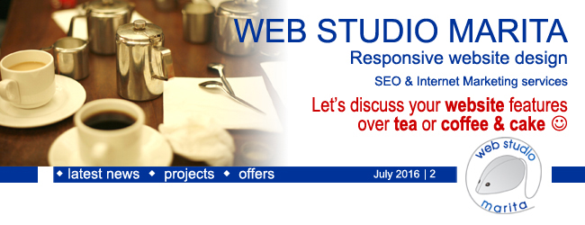 Web Studio 'Marita' newsletter | Let's discuss your website features over tea or coffee & cake :) | July 2016 | 2