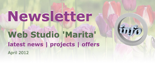 Newsletter | April 2012 | Web Studio 'Marita' latest news | projects | offers