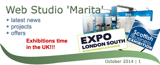 Web Studio 'Marita' newsletter | latest news, projects, offers | Exhibitions time in UK!!! | October 2014